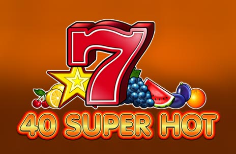 40 super hot slot casino: Overview and 3 Advantages