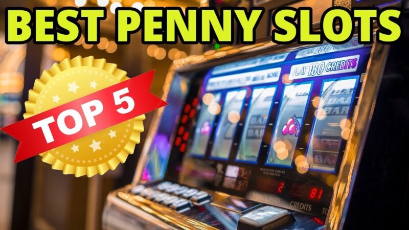 5 Best Penny Slot Machines to Play at the Casino Today!